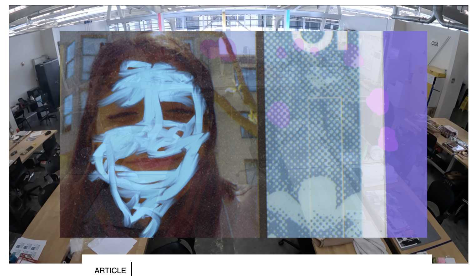 An image of a student with dark, long hair has white lines drawn over their face except for their eyes and mouth. This image sits on top of a picture of the Design MFA studios where wooden tables contain tools and papers.