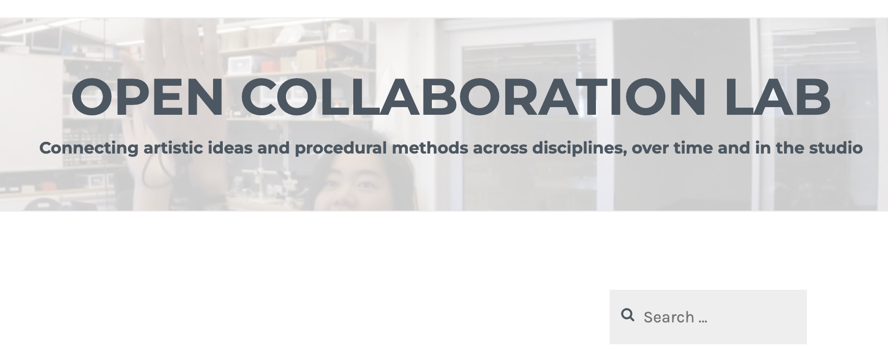 Open Collaboration Lab: Connecting artistic ideas and procedural methods across disciplines, over time and in the studio